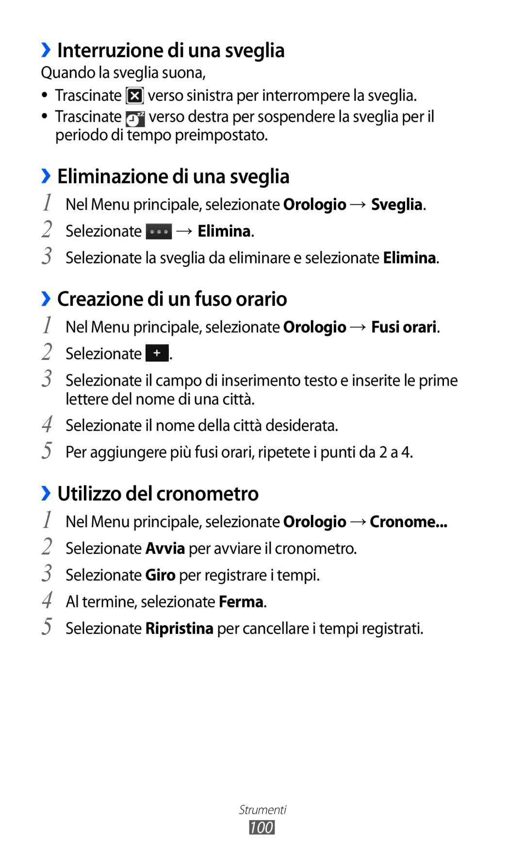 Samsung GT-S7230TAEITV, GT-S7230TAEDTO, GT-S7230TAEWIN manual ››Interruzione di una sveglia, ››Utilizzo del cronometro, 100 