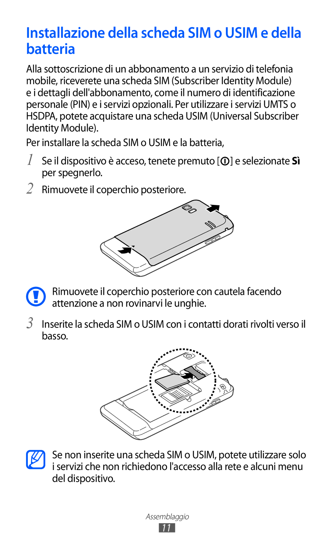 Samsung GT-S7230MKEIDE, GT-S7230TAEDTO, GT-S7230TAEWIN manual Installazione della scheda SIM o Usim e della batteria 