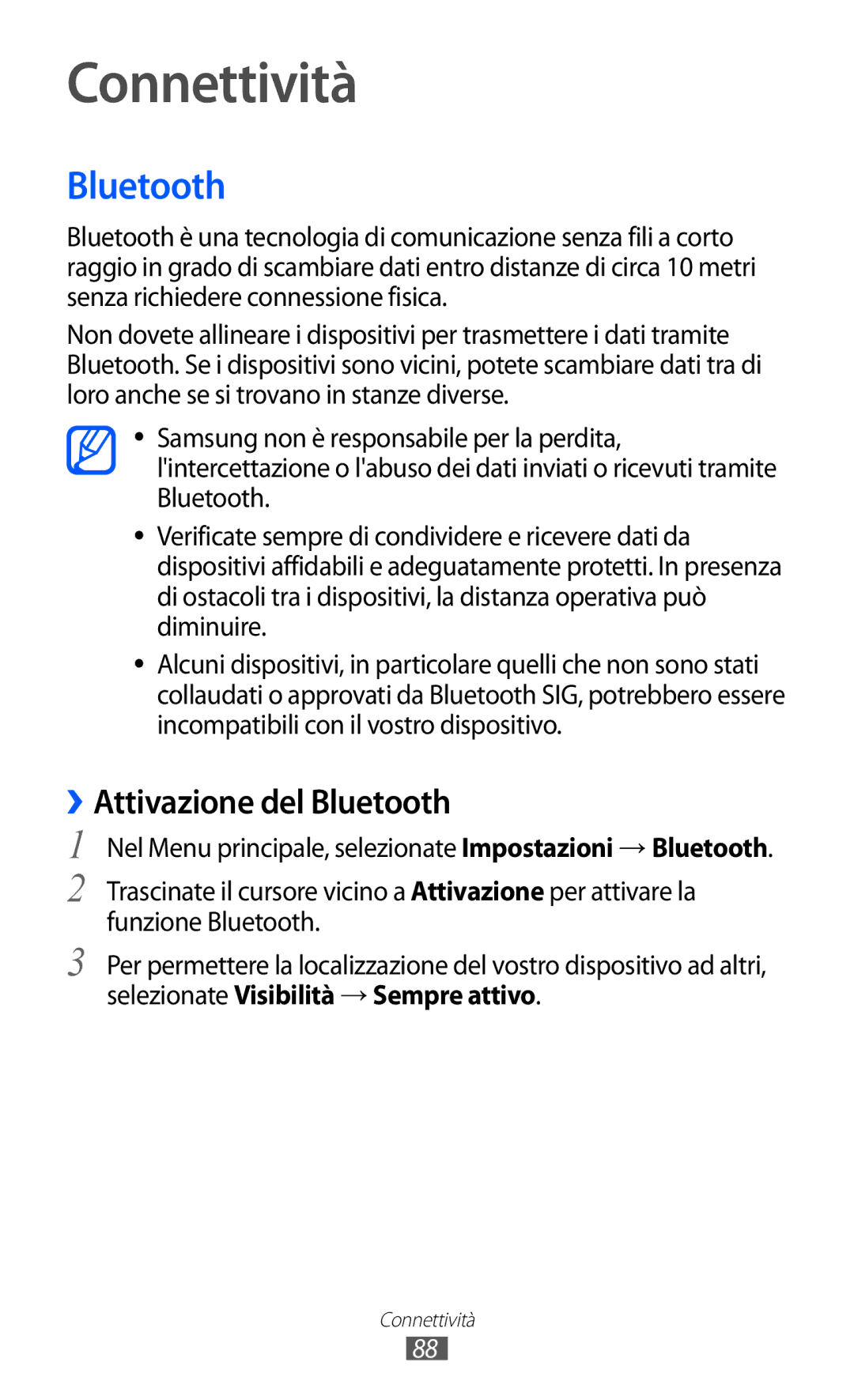 Samsung GT-S7230MKEIDE, GT-S7230TAEDTO, GT-S7230TAEWIN, GT-S7230TAEITV manual Connettività, ››Attivazione del Bluetooth 