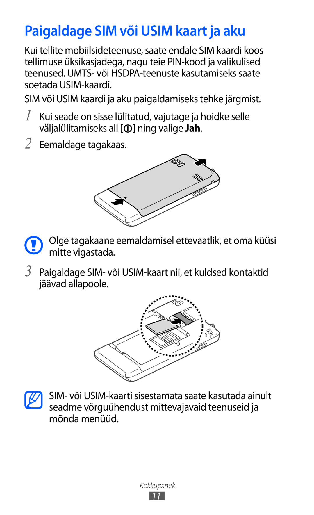 Samsung GT-S7230DWESEB Paigaldage SIM või Usim kaart ja aku, SIM või Usim kaardi ja aku paigaldamiseks tehke järgmist 