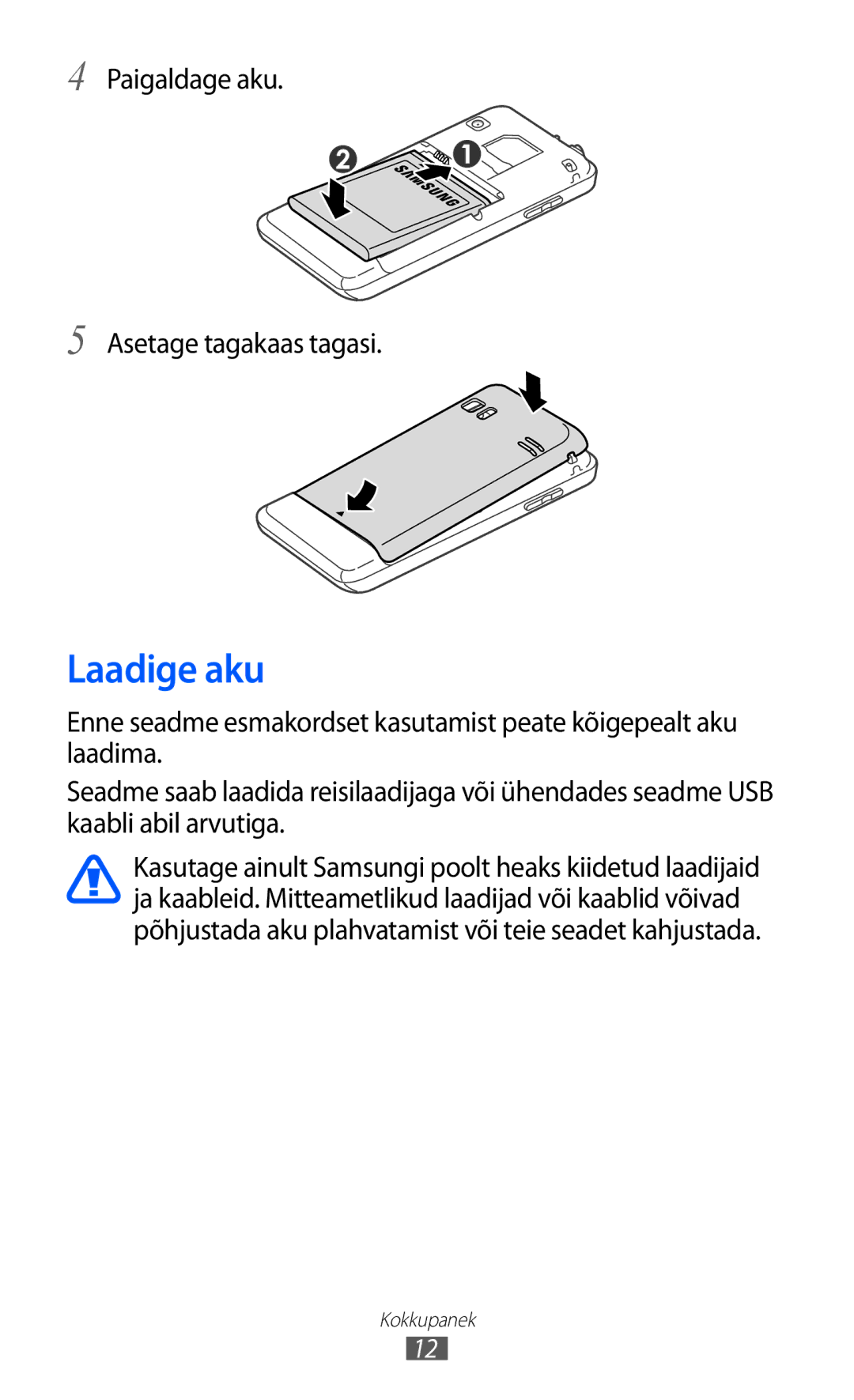 Samsung GT-S7230TAESEB, GT-S7230GRFSEB, GT-S7230GRESEB, GT-S7230DWESEB Laadige aku, Paigaldage aku Asetage tagakaas tagasi 