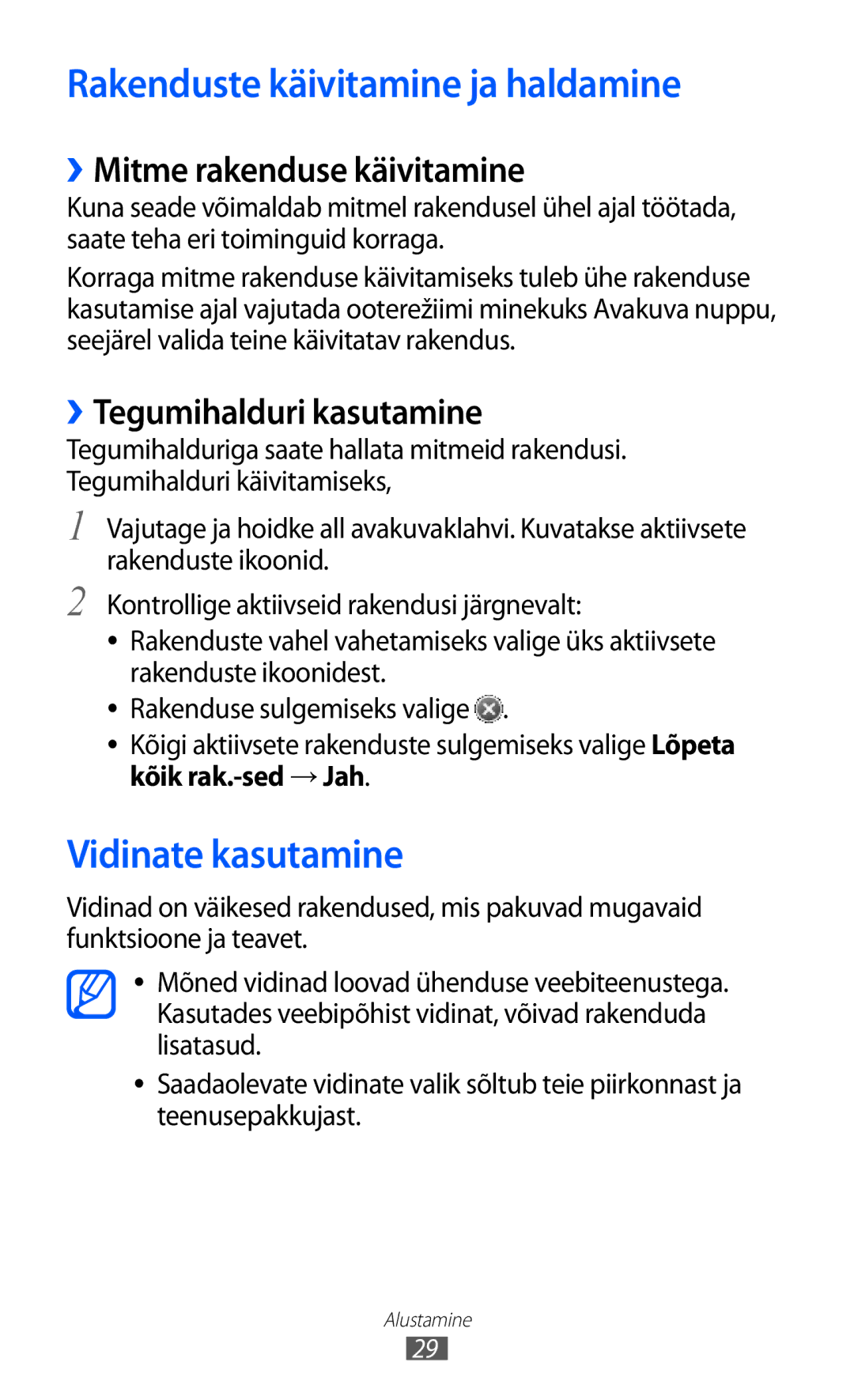 Samsung GT-S7230GRFSEB manual Rakenduste käivitamine ja haldamine, Vidinate kasutamine, ››Mitme rakenduse käivitamine 