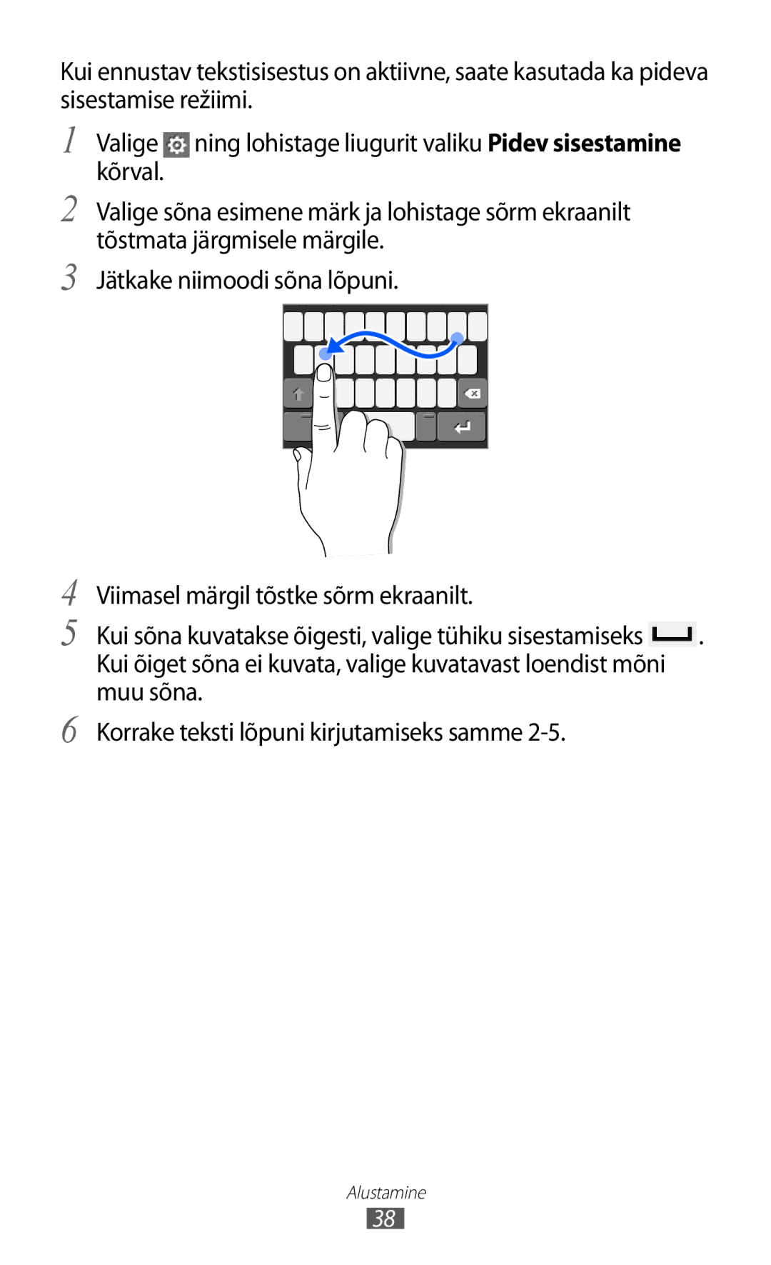 Samsung GT-S7230GRESEB, GT-S7230TAESEB, GT-S7230GRFSEB, GT-S7230DWESEB manual Ning lohistage liugurit valiku Pidev sisestamine 