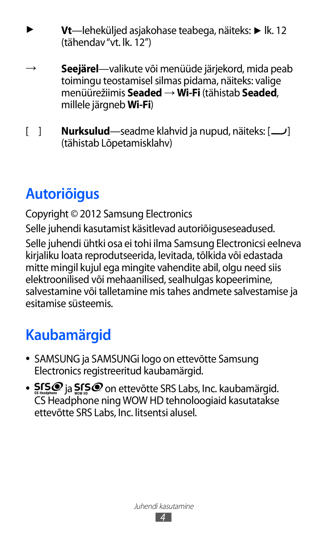 Samsung GT-S7230TAESEB, GT-S7230GRFSEB, GT-S7230GRESEB, GT-S7230DWESEB Autoriõigus, Kaubamärgid, Tähistab Lõpetamisklahv 