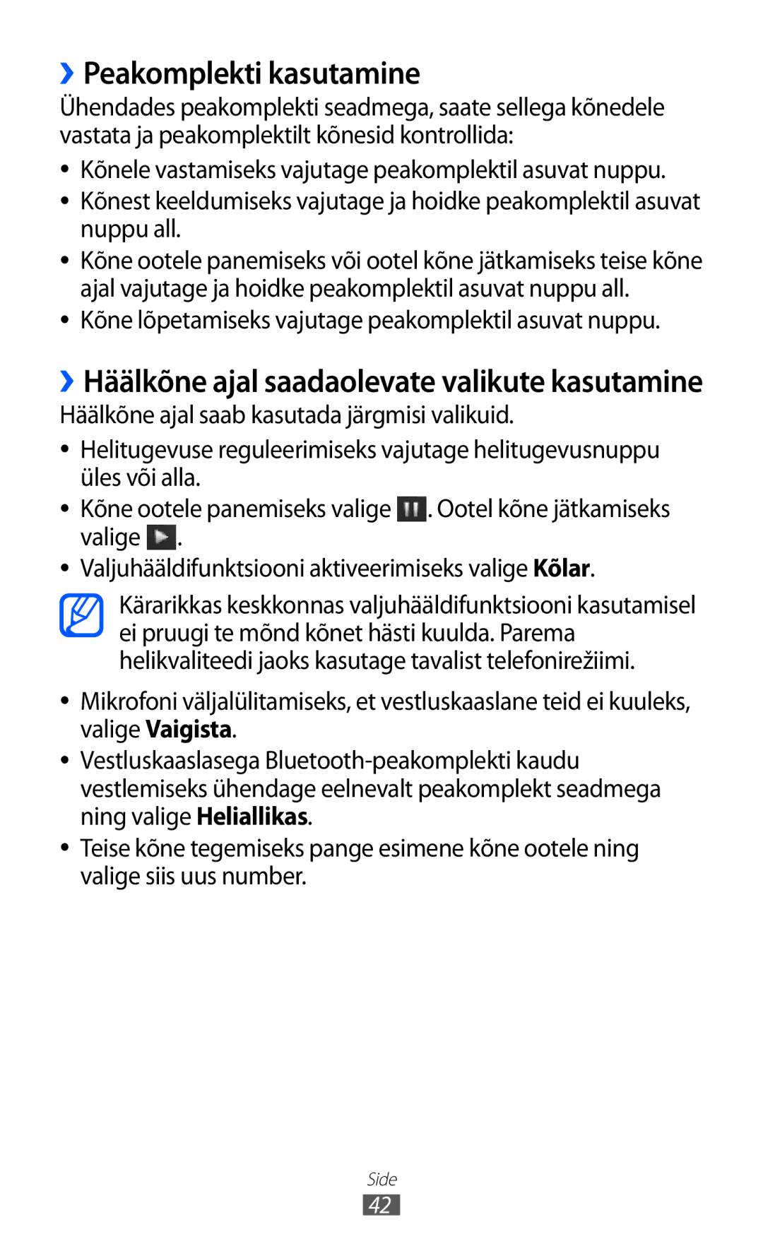 Samsung GT-S7230GRESEB, GT-S7230TAESEB manual ››Peakomplekti kasutamine, ››Häälkõne ajal saadaolevate valikute kasutamine 