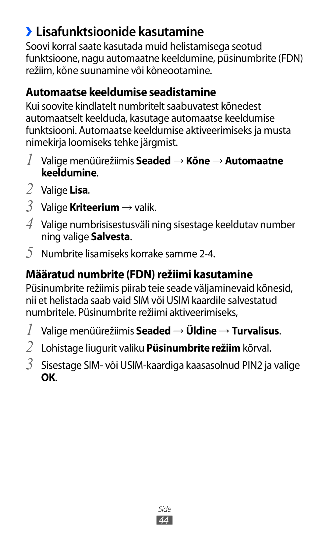 Samsung GT-S7230TAESEB, GT-S7230GRFSEB, GT-S7230GRESEB ››Lisafunktsioonide kasutamine, Automaatse keeldumise seadistamine 