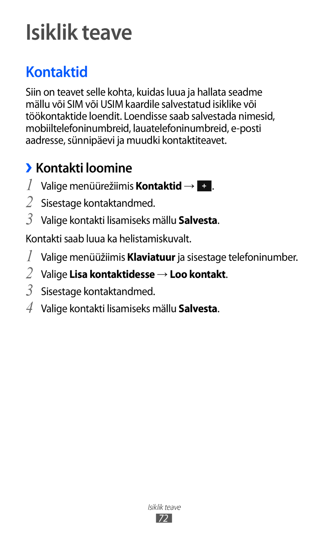 Samsung GT-S7230TAESEB manual Isiklik teave, Kontaktid, ››Kontakti loomine, Valige Lisa kontaktidesse → Loo kontakt 