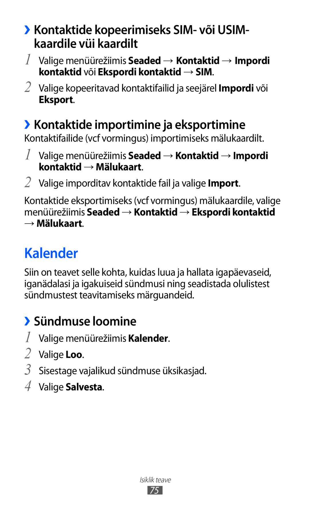 Samsung GT-S7230DWESEB manual Kalender, ››Kontaktide importimine ja eksportimine, ››Sündmuse loomine, Eksport, → Mälukaart 