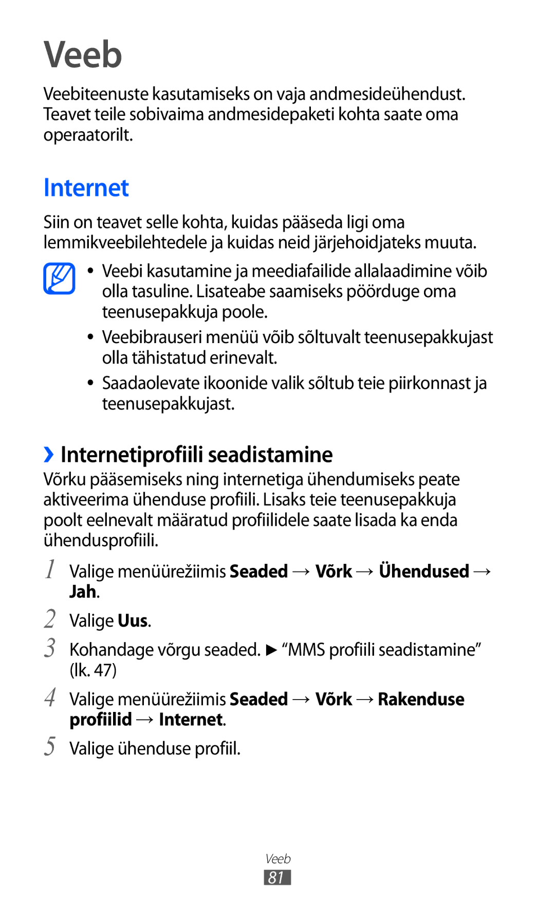 Samsung GT-S7230GRFSEB, GT-S7230TAESEB, GT-S7230GRESEB Veeb, ››Internetiprofiili seadistamine, Profiilid → Internet 