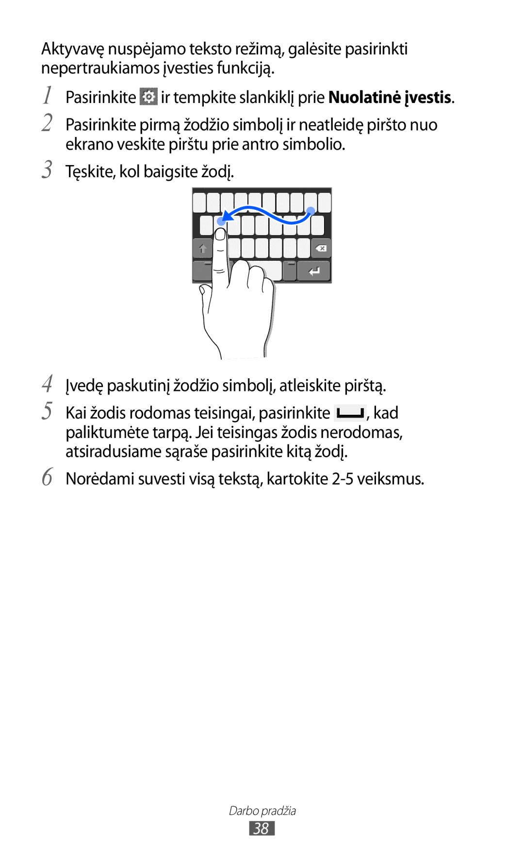 Samsung GT-S7230GRESEB, GT-S7230TAESEB, GT-S7230GRFSEB, GT-S7230DWESEB Norėdami suvesti visą tekstą, kartokite 2-5 veiksmus 