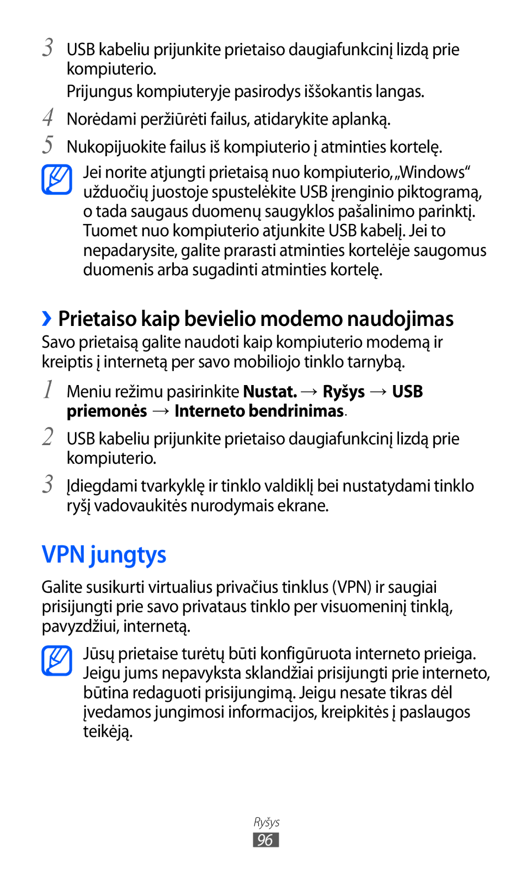 Samsung GT-S7230TAESEB VPN jungtys, Meniu režimu pasirinkite Nustat. → Ryšys → USB, Priemonės → Interneto bendrinimas 