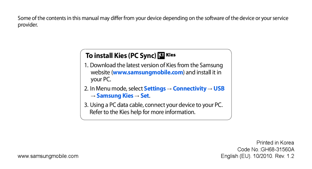 Samsung GT-S7230TAEVD2, GT-S7230TAEDTO, GT-S7230MKEVIA, GT-S7230TAEDBT, GT-S7230MKEDBT, GT-S7230TAEEPL To install Kies PC Sync 