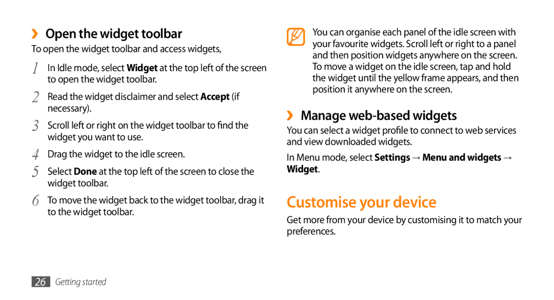 Samsung GT-S7230DWELPM, GT-S7230TAEVD2 manual Customise your device, ›› Open the widget toolbar, ›› Manage web-based widgets 