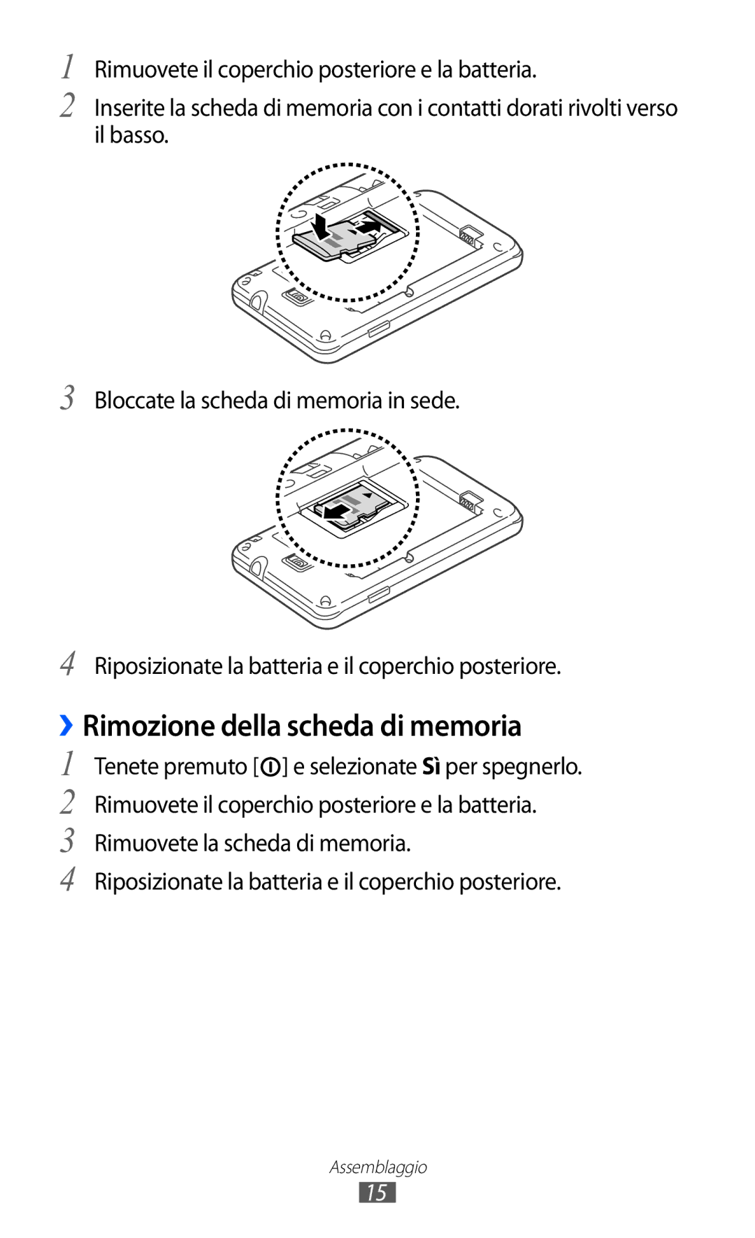 Samsung GT-S7250MSDITV manual ››Rimozione della scheda di memoria, Riposizionate la batteria e il coperchio posteriore 