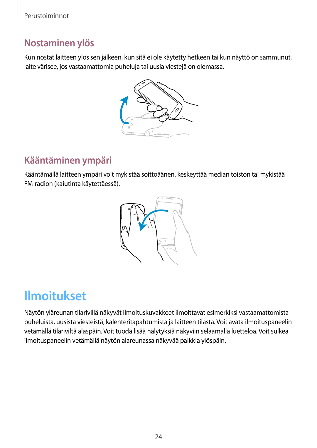 Samsung GT-S7275HKANEE, GT-S7275UWANEE, GT-S7275UWNNEE, GT-S7275HKNNEE manual Ilmoitukset, Nostaminen ylös, Kääntäminen ympäri 