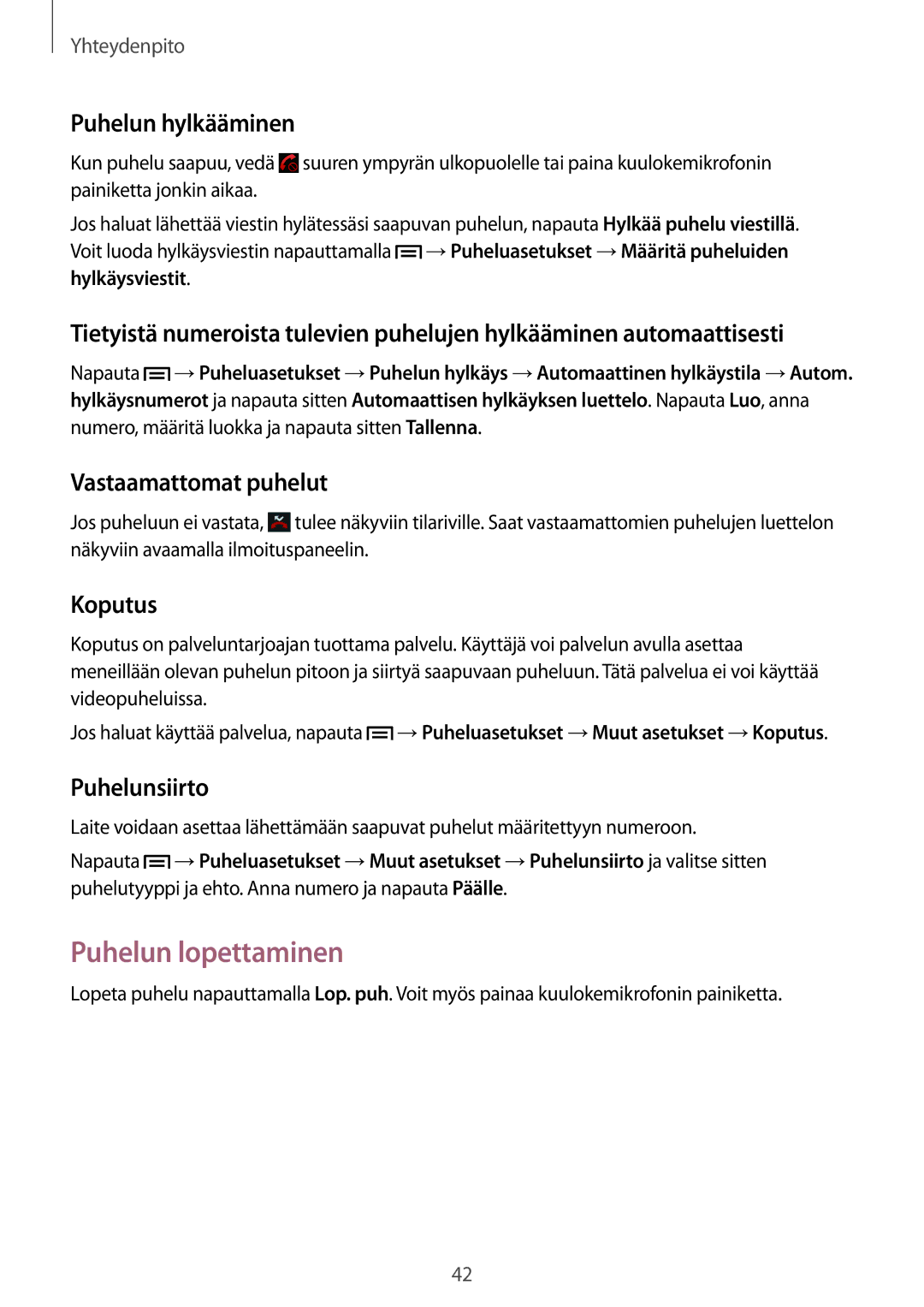 Samsung GT-S7275HKANEE manual Puhelun lopettaminen, Puhelun hylkääminen, Vastaamattomat puhelut, Koputus, Puhelunsiirto 