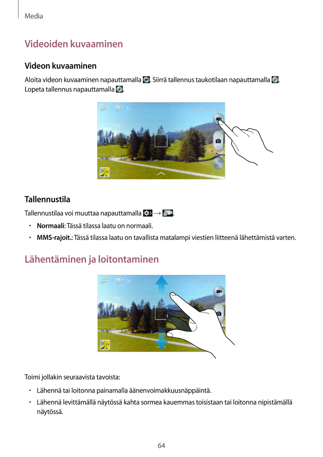 Samsung GT-S7275WRANEE manual Videoiden kuvaaminen, Lähentäminen ja loitontaminen, Videon kuvaaminen, Tallennustila 