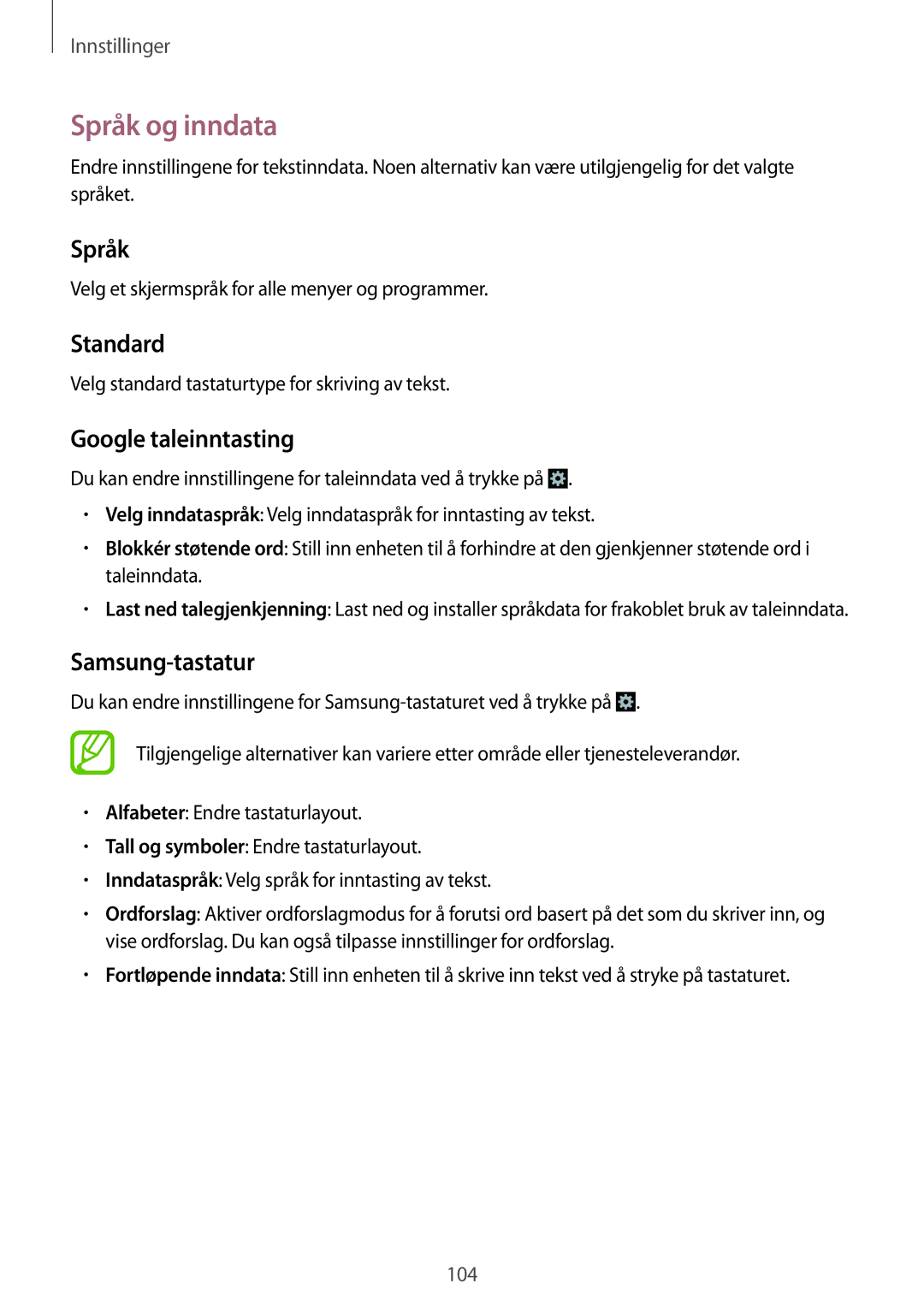 Samsung GT-S7275UWNNEE, GT-S7275HKANEE, GT-S7275UWANEE Språk og inndata, Standard, Google taleinntasting, Samsung-tastatur 