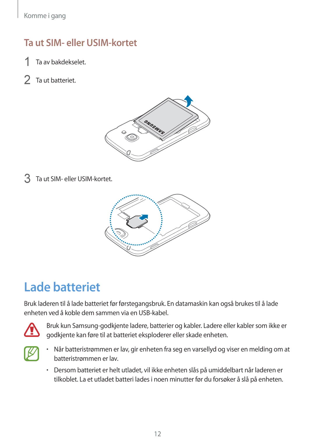 Samsung GT-S7275HKANEE, GT-S7275UWANEE, GT-S7275UWNNEE, GT-S7275HKNNEE manual Lade batteriet, Ta ut SIM- eller USIM-kortet 