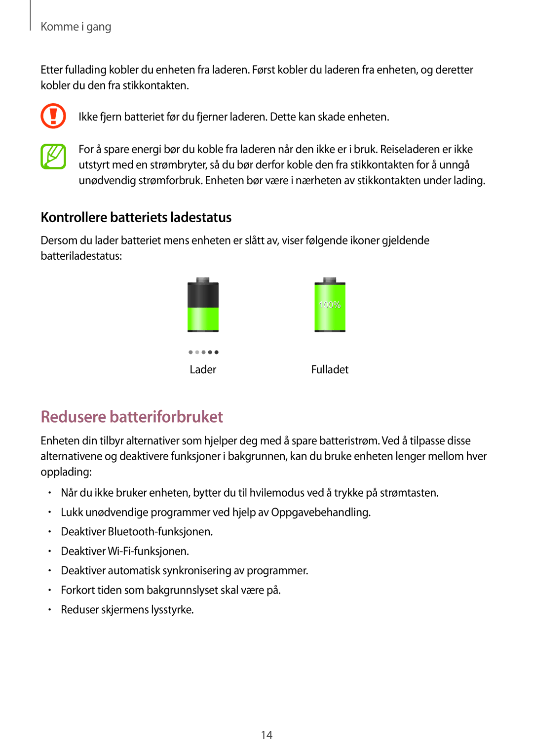 Samsung GT-S7275UWNNEE, GT-S7275HKANEE, GT-S7275UWANEE manual Redusere batteriforbruket, Kontrollere batteriets ladestatus 