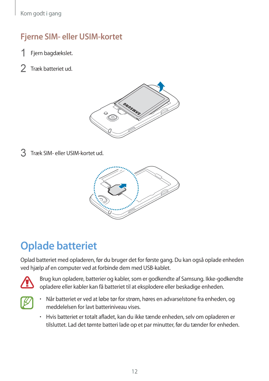 Samsung GT-S7275HKANEE, GT-S7275UWANEE, GT-S7275UWNNEE, GT-S7275HKNNEE manual Oplade batteriet, Fjerne SIM- eller USIM-kortet 