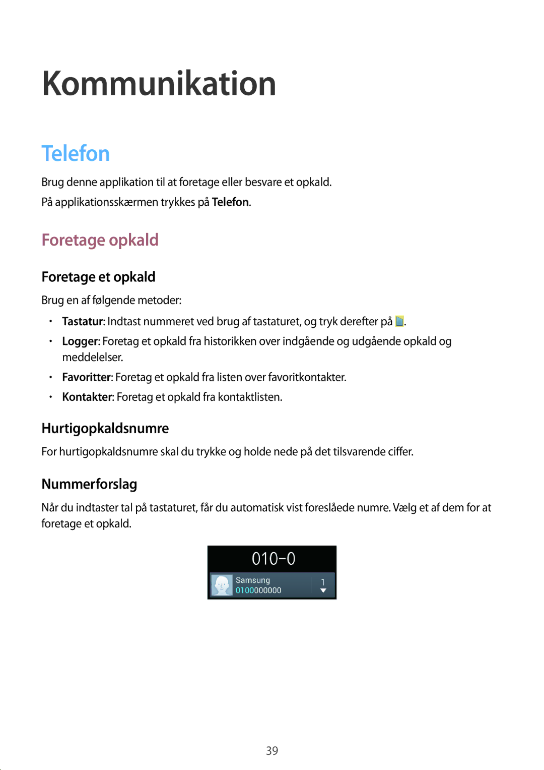 Samsung GT-S7275HKNNEE, GT-S7275HKANEE, GT-S7275UWANEE, GT-S7275UWNNEE manual Kommunikation, Telefon, Foretage opkald 