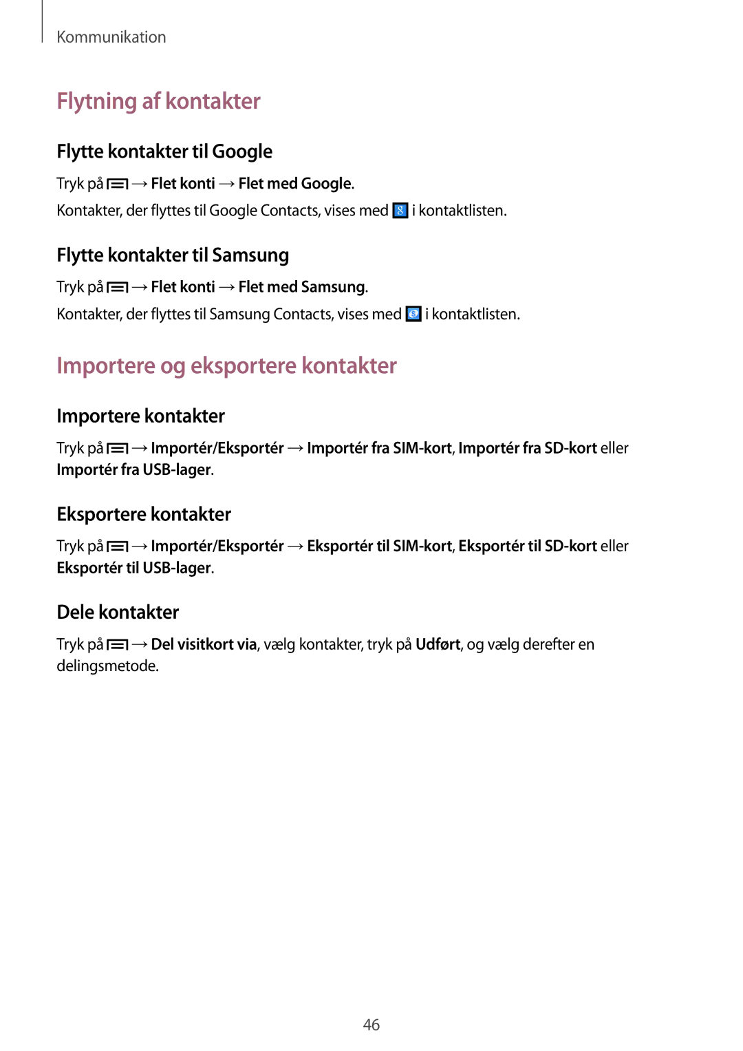 Samsung GT-S7275WRANEE, GT-S7275HKANEE, GT-S7275UWANEE manual Flytning af kontakter, Importere og eksportere kontakter 