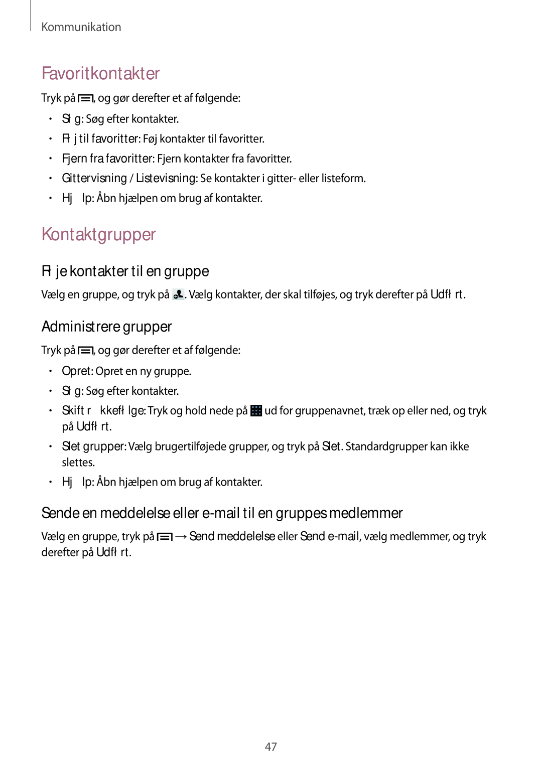 Samsung GT-S7275WRNNEE manual Favoritkontakter, Kontaktgrupper, Føje kontakter til en gruppe, Administrere grupper 
