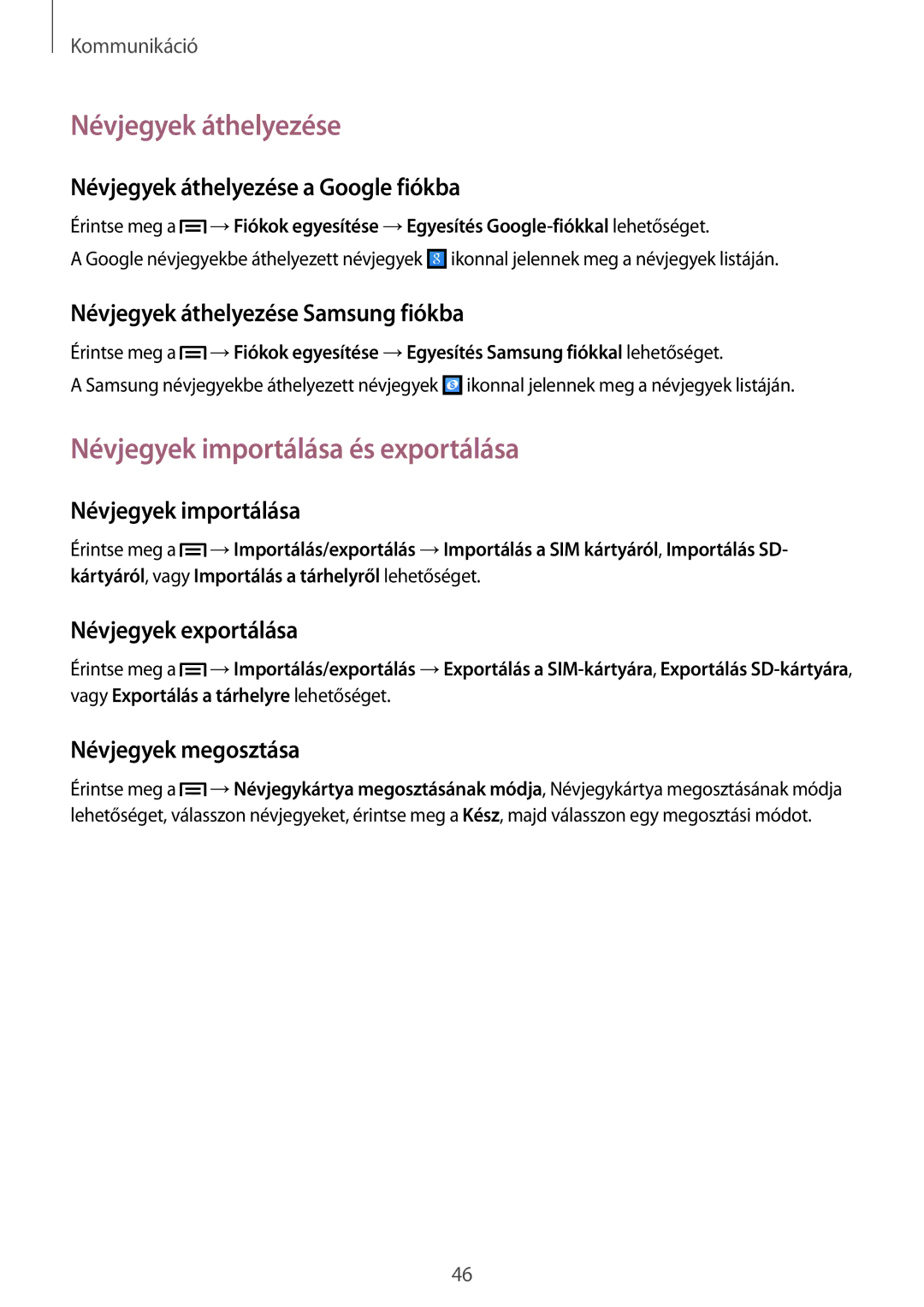 Samsung GT-S7275HKNTMH, GT-S7275HKNDBT, GT-S7275HKNTPL manual Névjegyek áthelyezése, Névjegyek importálása és exportálása 