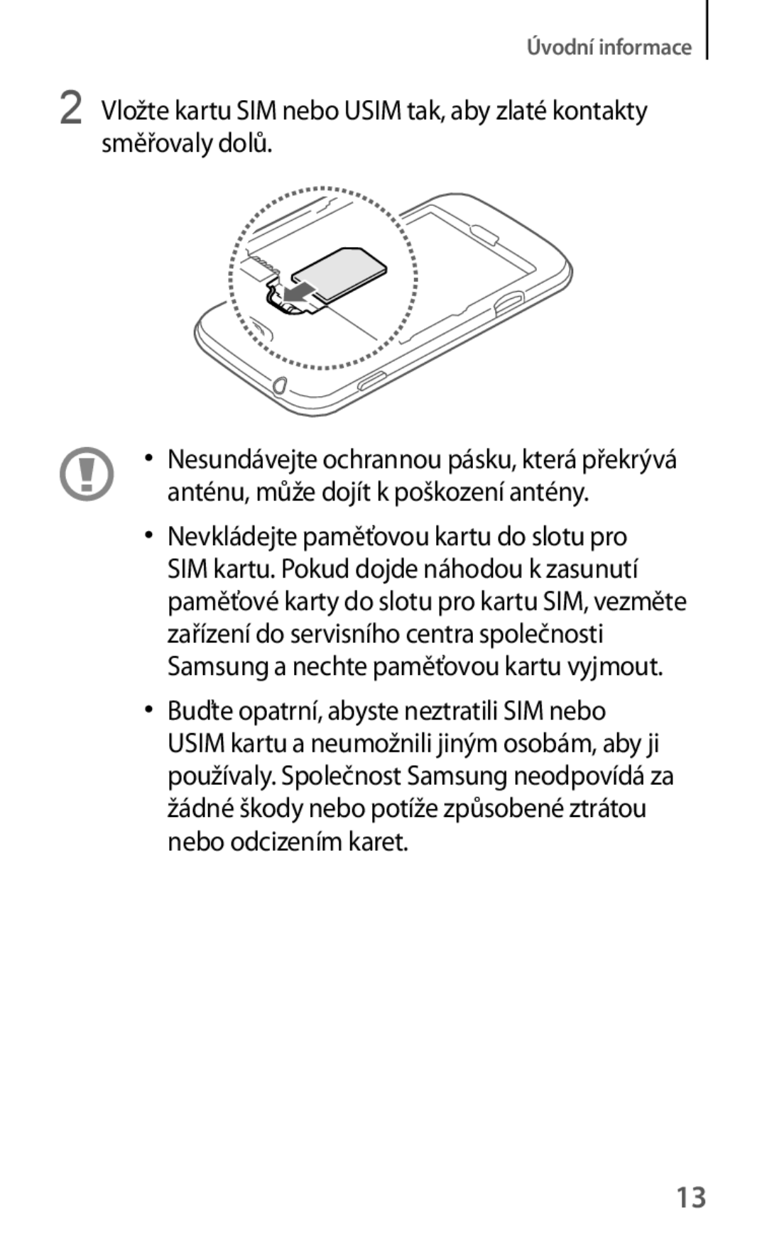 Samsung GT-S7275HKNTPL, GT-S7275HKNDBT, GT-S7275HKNPLS, GT-S7275UWNAUT, GT-S7275UWNXEO, GT-S7275HKNATO manual Úvodní informace 