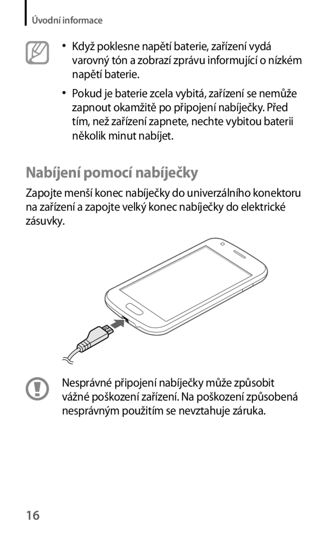 Samsung GT-S7275UWNXEO, GT-S7275HKNDBT, GT-S7275HKNTPL, GT-S7275HKNPLS, GT-S7275UWNAUT manual Nabíjení pomocí nabíječky 