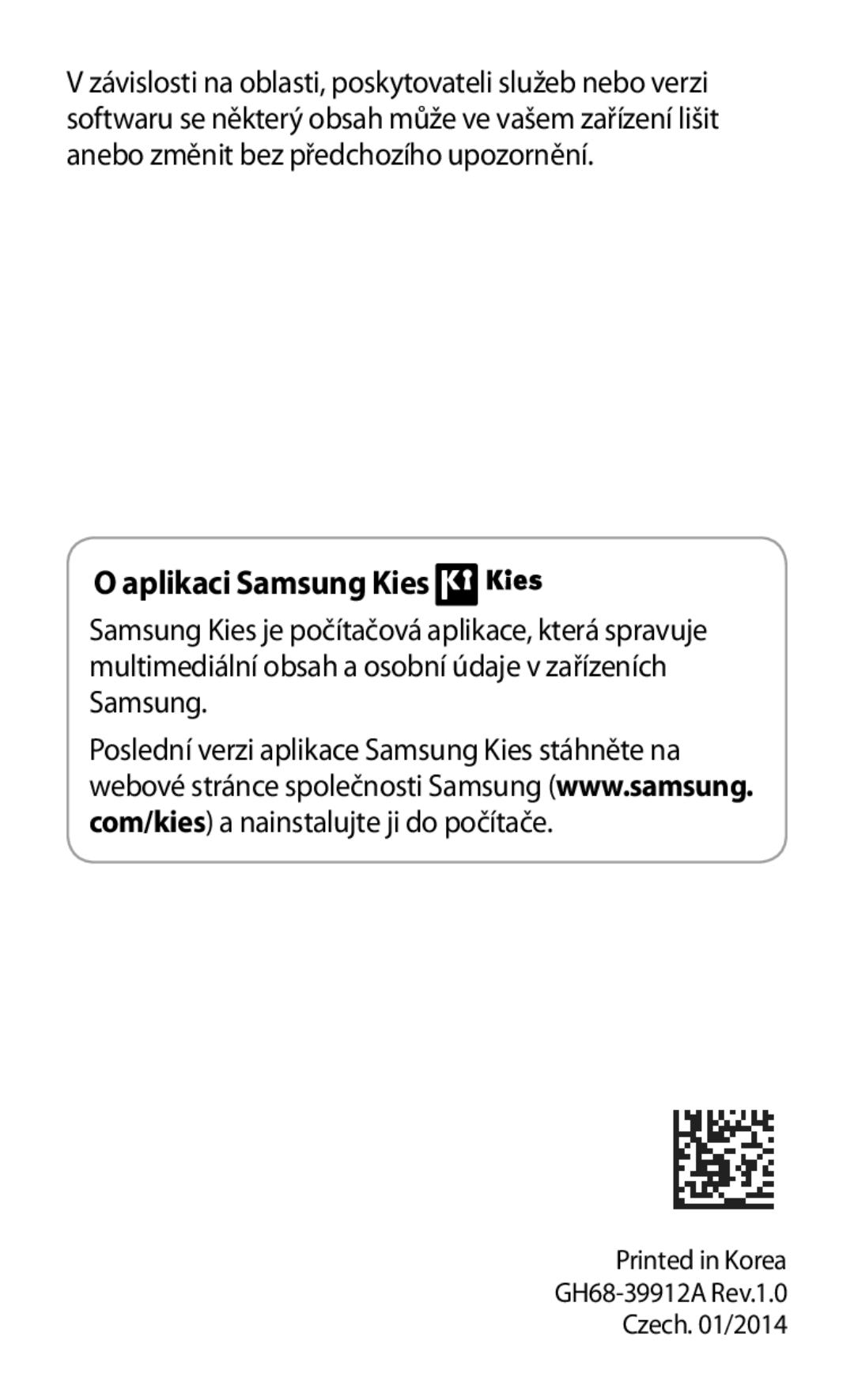 Samsung GT-S7275HKNXEO, GT-S7275HKNDBT, GT-S7275HKNTPL, GT-S7275HKNPLS, GT-S7275UWNAUT, GT-S7275UWNXEO Aplikaci Samsung Kies 