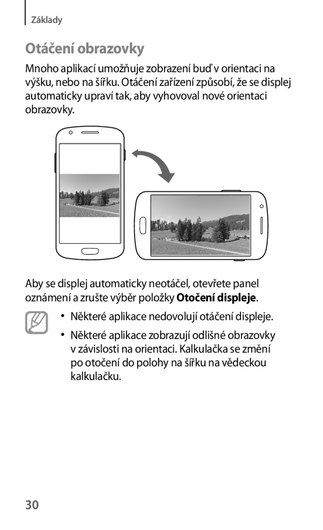 Samsung GT-S7275HKNXEO, GT-S7275HKNDBT, GT-S7275HKNTPL manual Otáčení obrazovky, Některé aplikace nedovolují otáčení displeje 