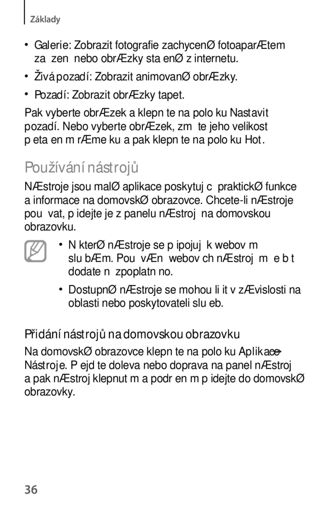 Samsung GT-S7275HKNDBT, GT-S7275HKNTPL, GT-S7275HKNPLS manual Používání nástrojů, Přidání nástrojů na domovskou obrazovku 