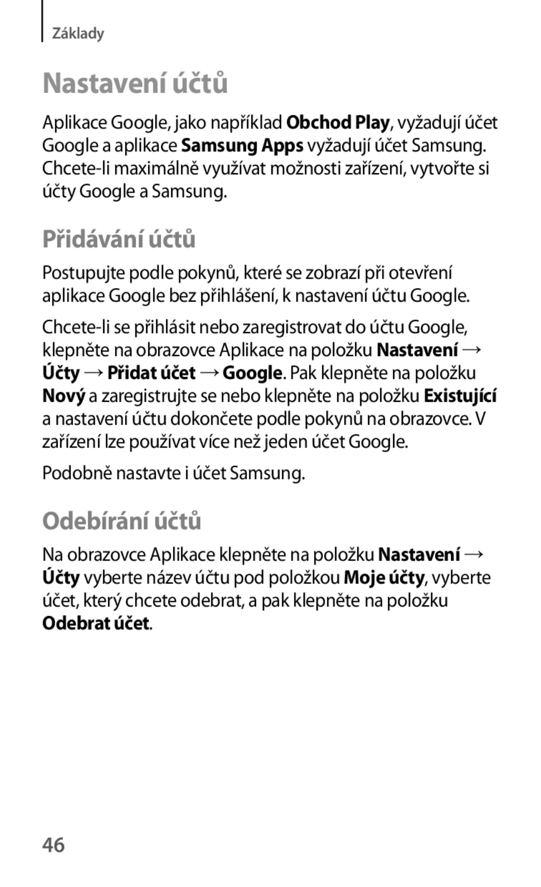 Samsung GT-S7275UWNTPL, GT-S7275HKNDBT Nastavení účtů, Přidávání účtů, Odebírání účtů, Podobně nastavte i účet Samsung 