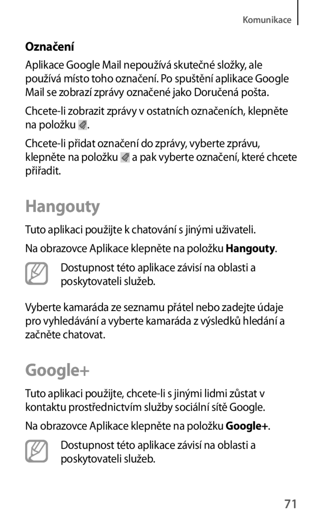 Samsung GT-S7275HKNAUT, GT-S7275HKNDBT Hangouty, Google+, Označení, Tuto aplikaci použijte k chatování s jinými uživateli 