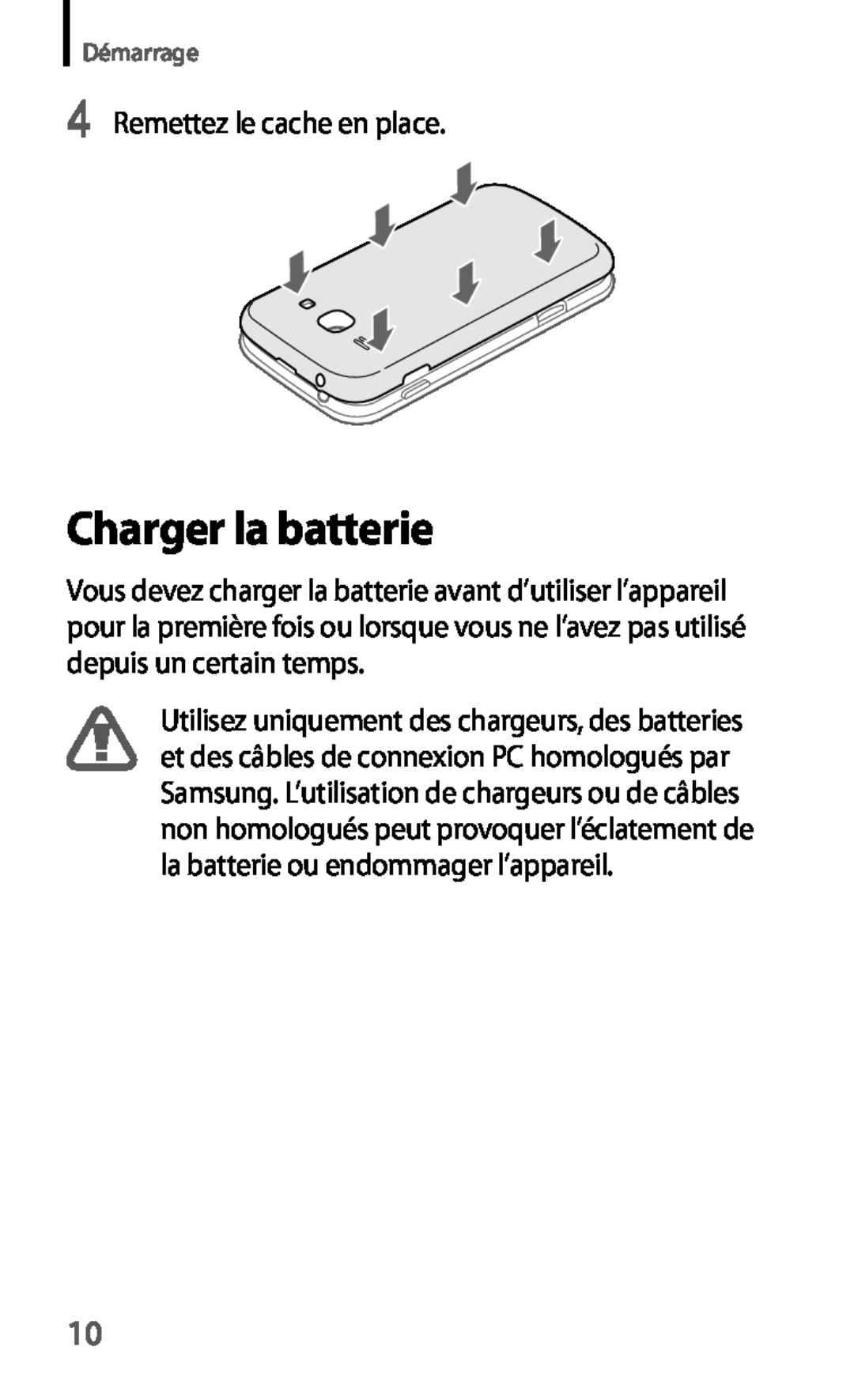 Samsung GT-S7275HKAXEF, GT-S7275HKNXEF, GT-S7275HKNFTM, GT-S7275UWAXEF manual Charger la batterie, Remettez le cache en place 