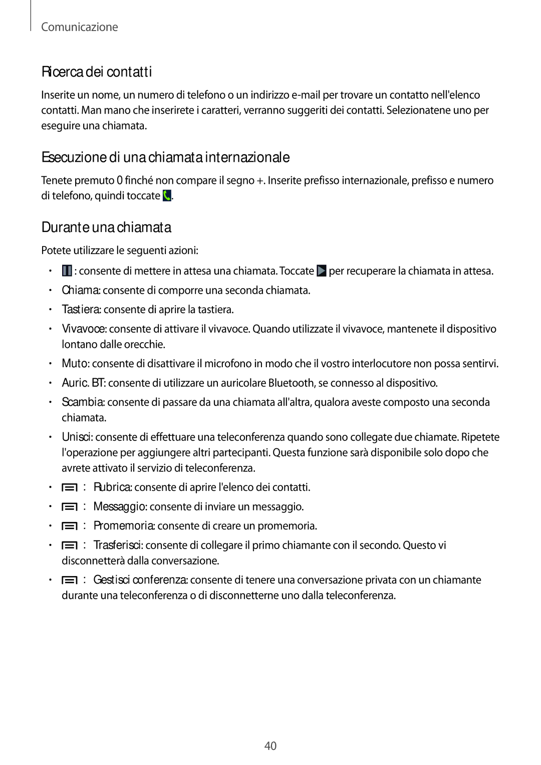 Samsung GT-S7275HKNTIM manual Ricerca dei contatti, Esecuzione di una chiamata internazionale, Durante una chiamata 