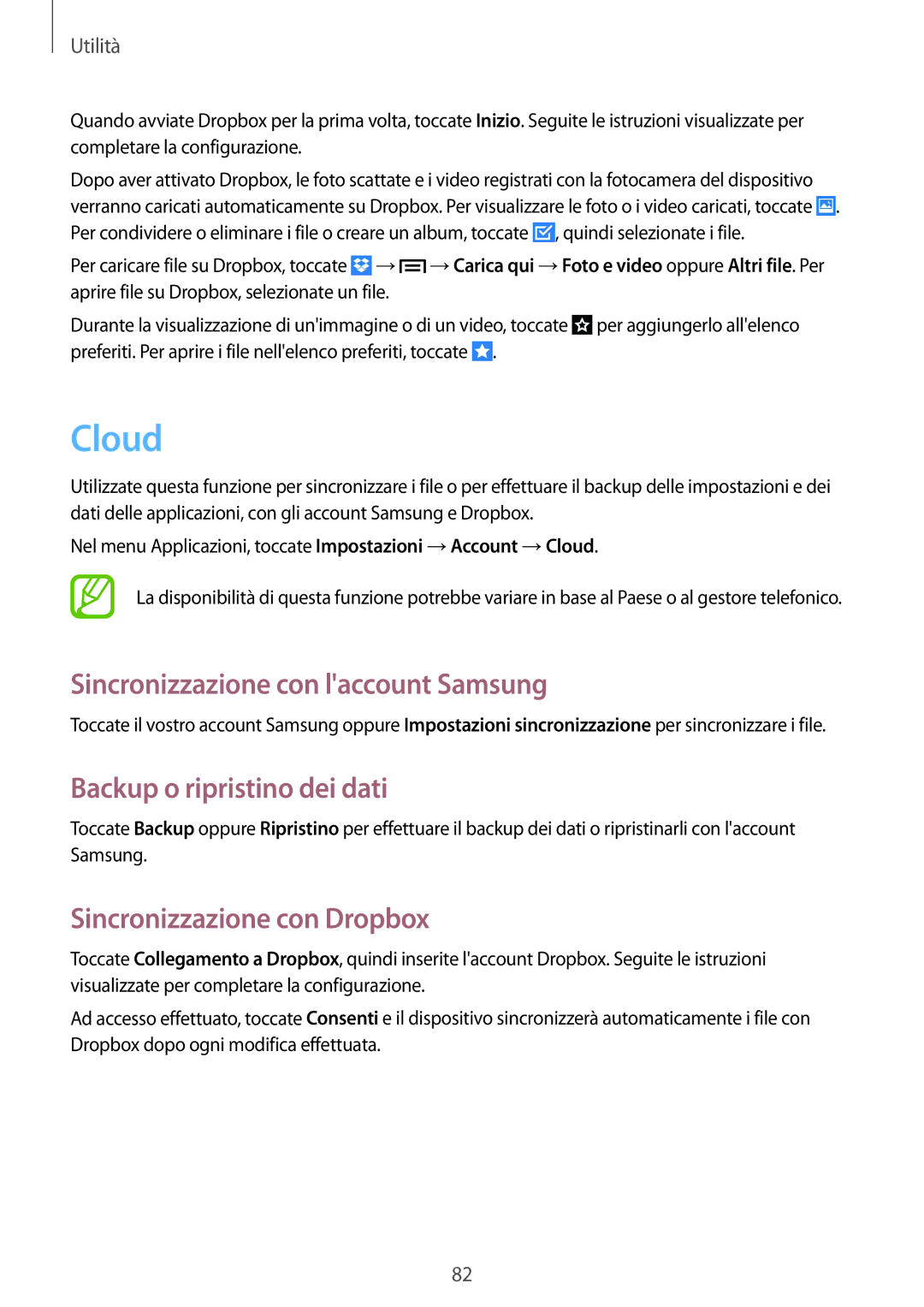 Samsung GT-S7275HKNTIM, GT-S7275UWNPLS manual Cloud, Sincronizzazione con laccount Samsung, Backup o ripristino dei dati 