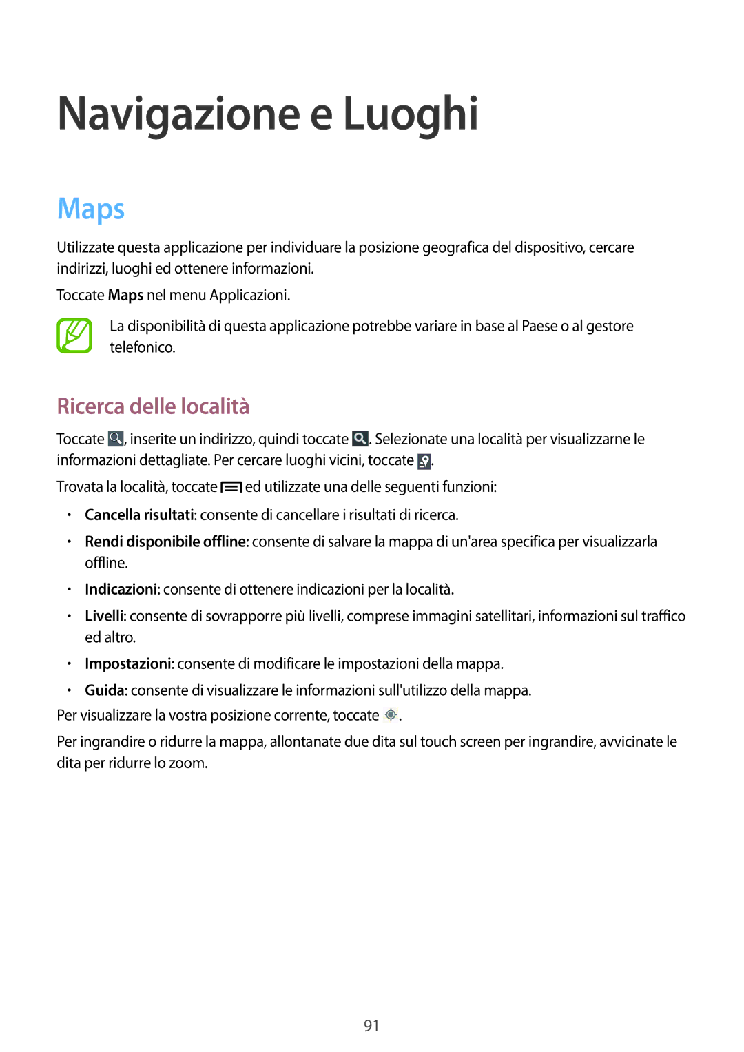 Samsung GT-S7275HKNTIM, GT-S7275UWNPLS, GT-S7275UWNTIM manual Navigazione e Luoghi, Maps, Ricerca delle località 