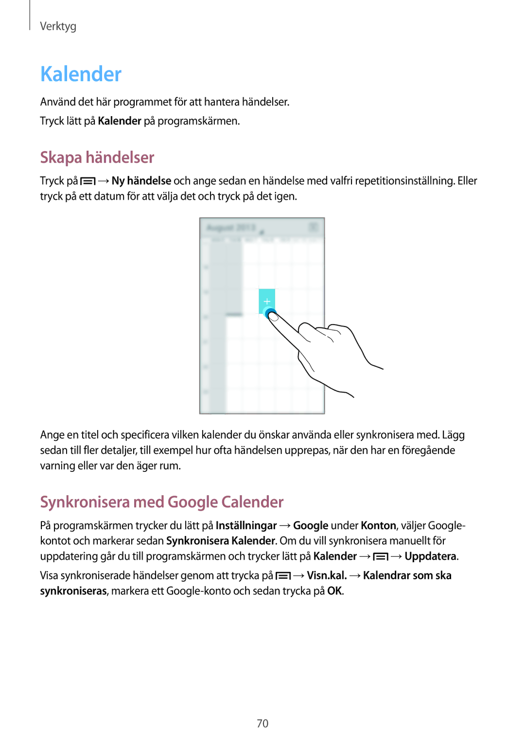 Samsung GT-S7390RWANEE, GT-S7390MKANEE, GT-S7390WRANEE manual Kalender, Skapa händelser, Synkronisera med Google Calender 