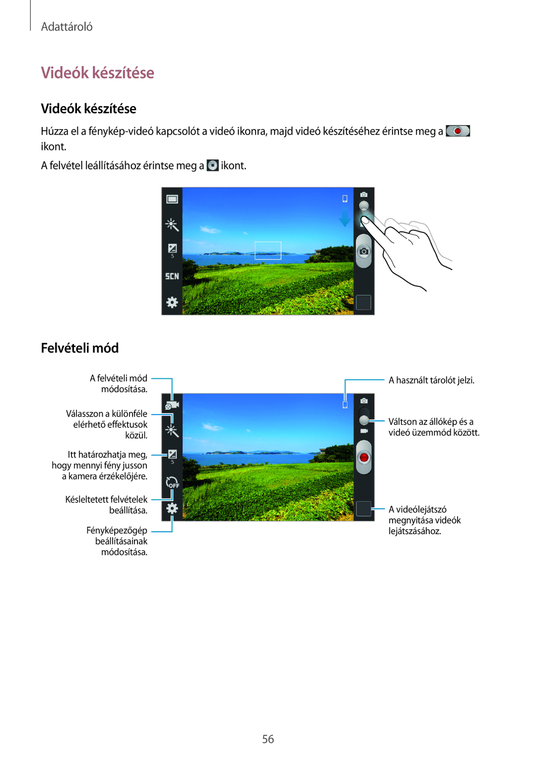 Samsung GT-S7390RWAPAN, GT-S7390MKAXEO, GT-S7390MKAROM, GT2S7390MKATMH, GT-S7390RWAHBM manual Videók készítése, Felvételi mód 