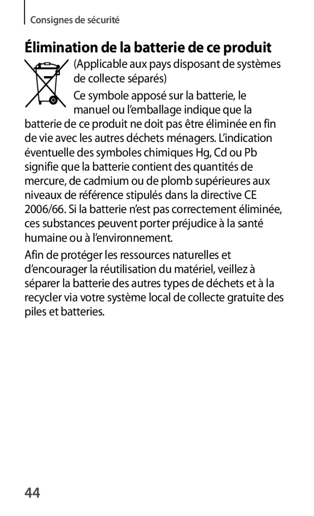 Samsung GT-S7390RWAXEF manual Élimination de la batterie de ce produit, Afin de protéger les ressources naturelles et 