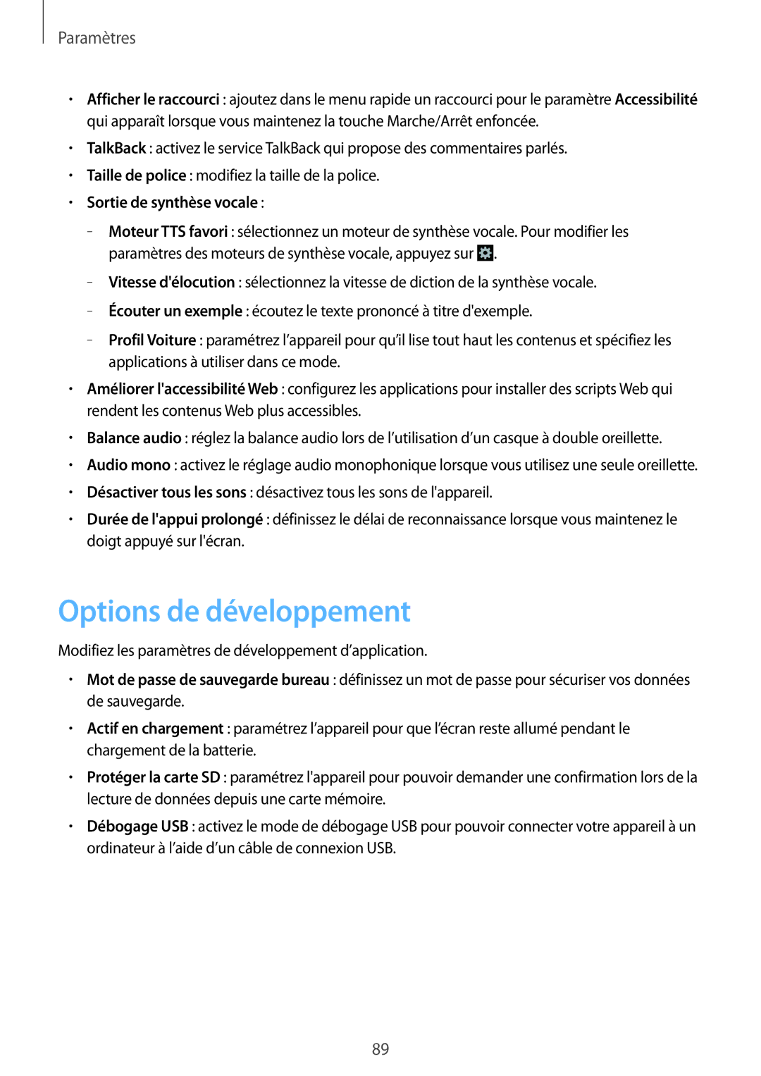 Samsung GT-S7390MKFBOG, GT-S7390RWFFTM, GT-S7390RWFBOG, GT-S7390WRFXEF Options de développement, Sortie de synthèse vocale 