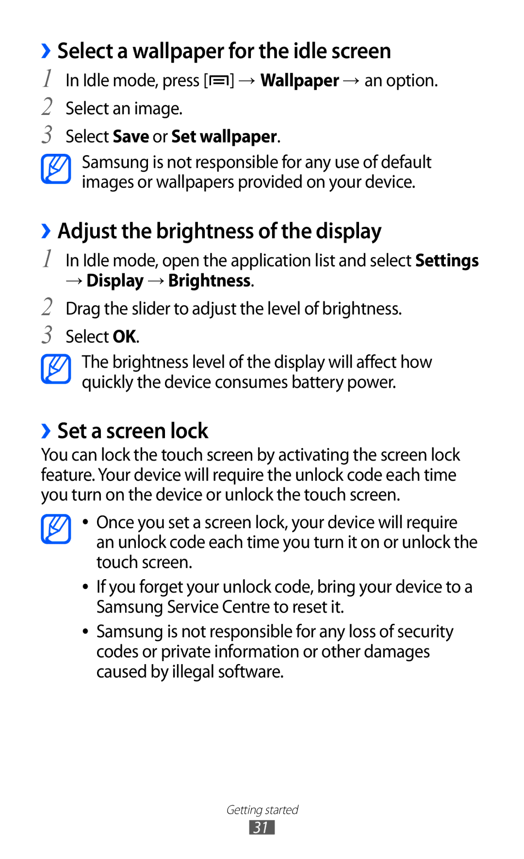 Samsung GT-S7500 ››Select a wallpaper for the idle screen, ››Adjust the brightness of the display, ››Set a screen lock 