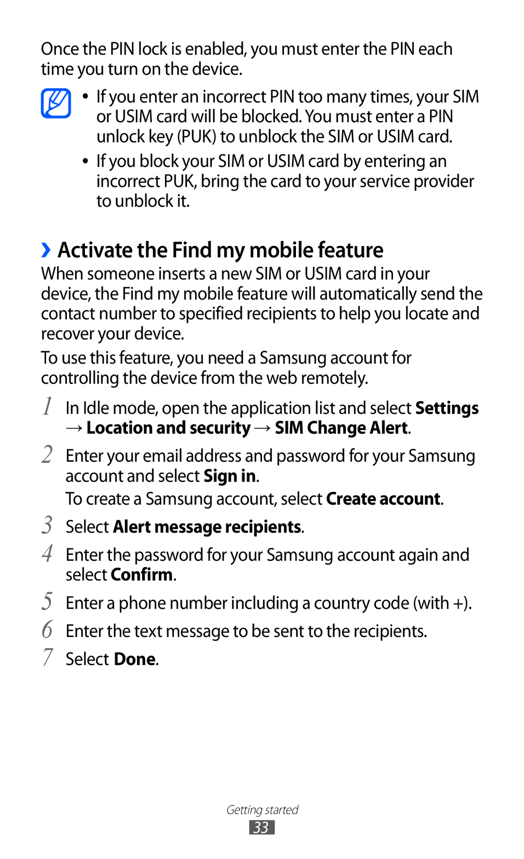 Samsung GT-S7500 user manual ››Activate the Find my mobile feature, → Location and security → SIM Change Alert 