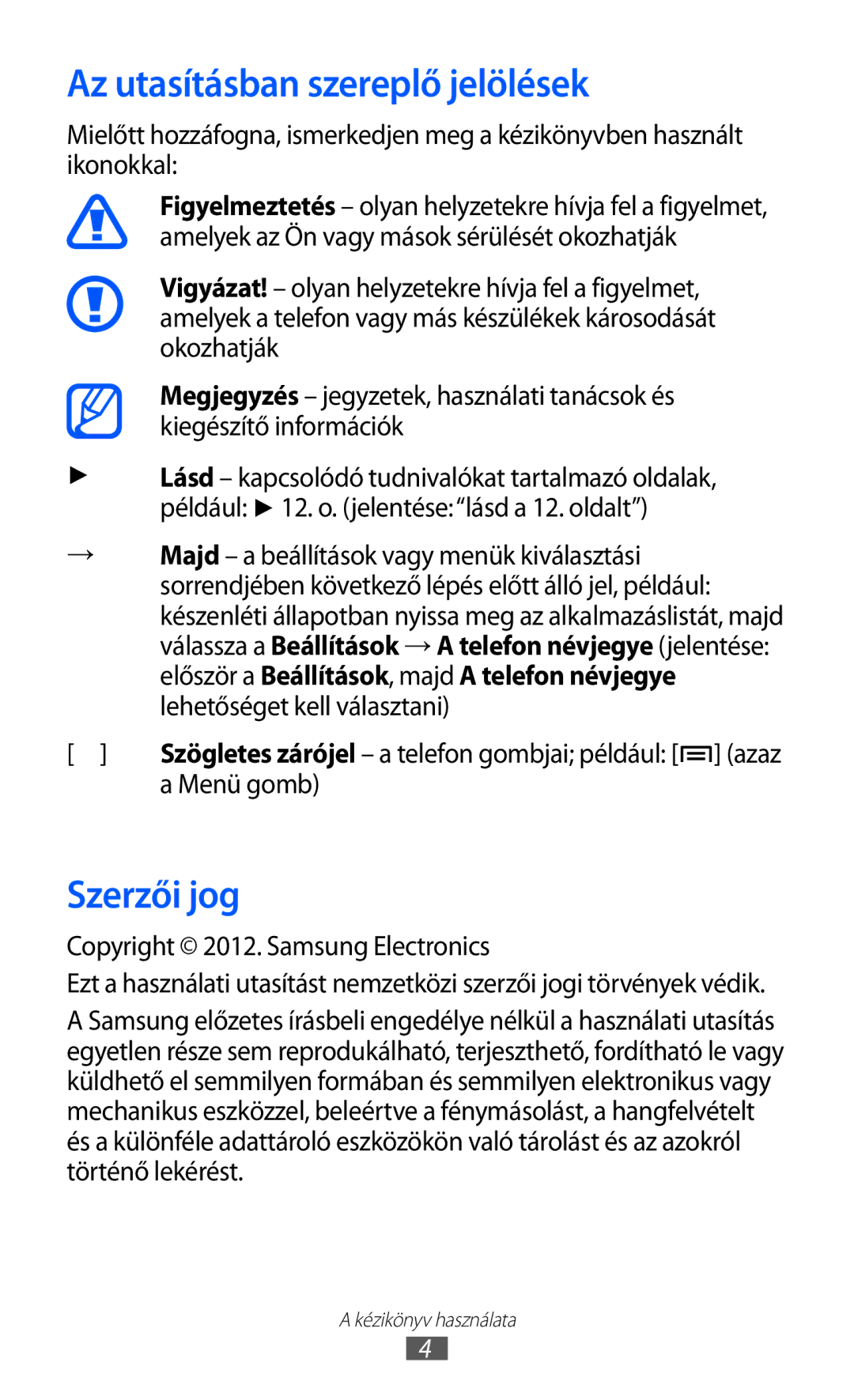 Samsung GT-S7500ABAVDC Az utasításban szereplő jelölések, Szerzői jog, Menü gomb, Copyright 2012. Samsung Electronics 