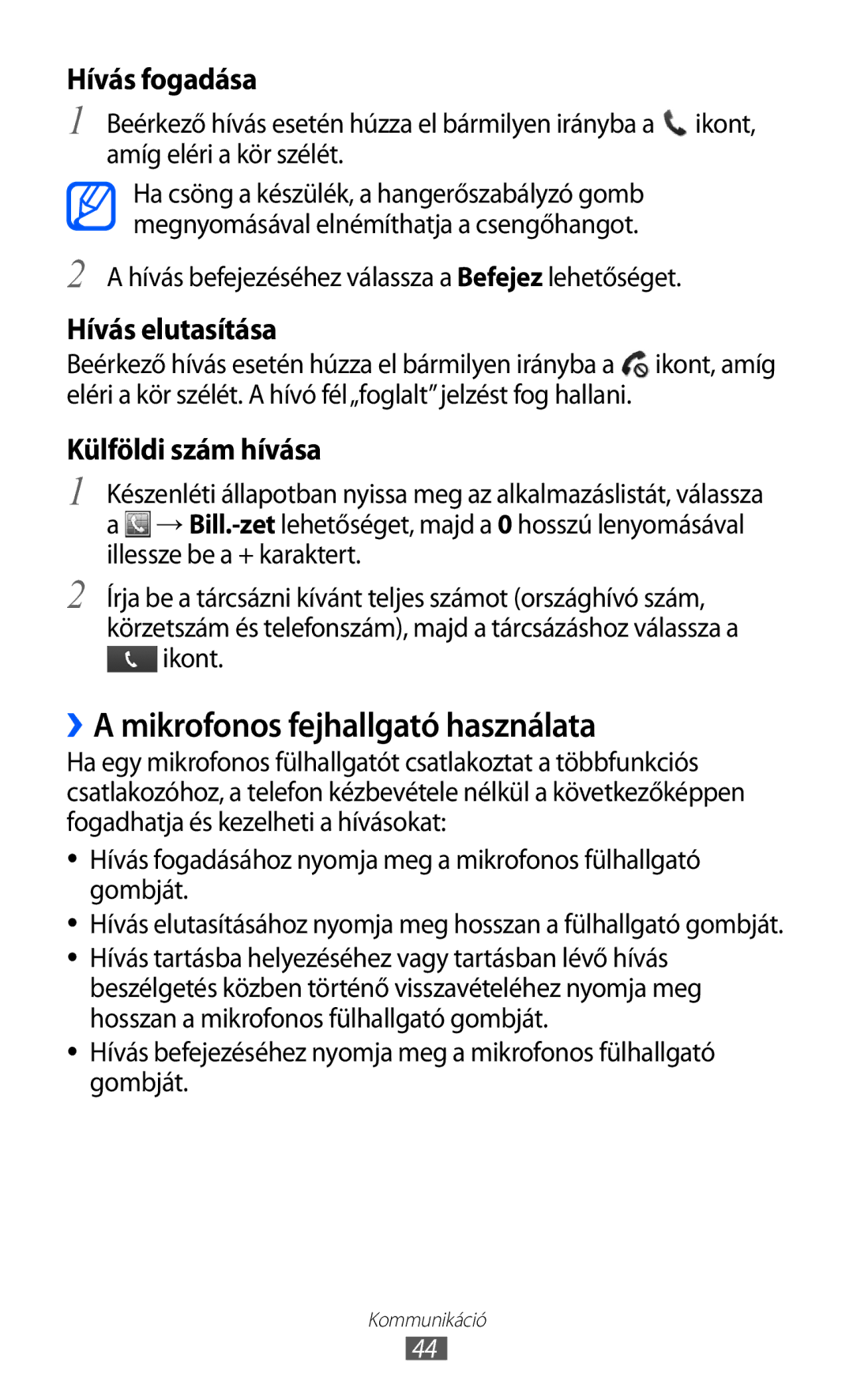 Samsung GT2S7500ABAVDH, GT-S7500ABADBT, GT-S7500ABAATO, GT-S7500ABAVD2 manual ››A mikrofonos fejhallgató használata, Ikont 