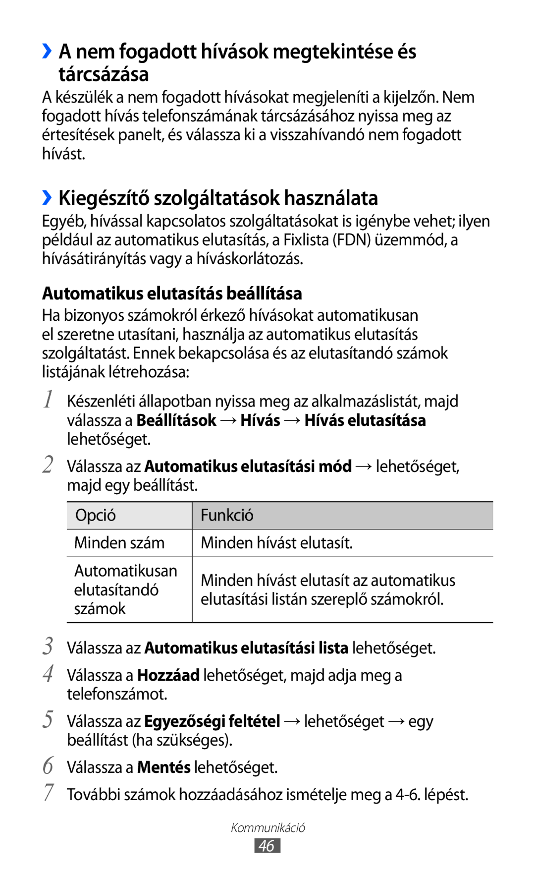 Samsung GT-S7500ABACOA manual ››A nem fogadott hívások megtekintése és tárcsázása, ››Kiegészítő szolgáltatások használata 