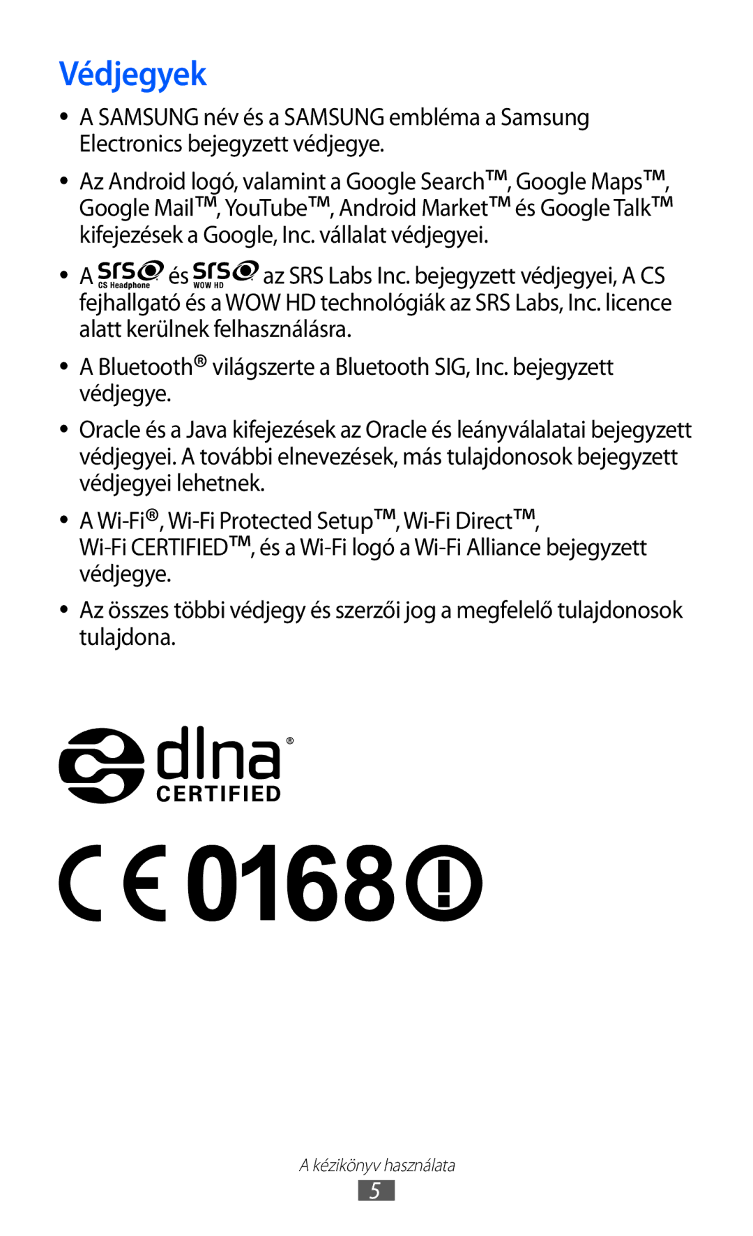 Samsung GT-S7500ABAVGR, GT-S7500ABADBT, GT-S7500ABAATO, GT-S7500ABAVD2, GT-S7500ABAMTL, GT-S7500ABAVDC manual Védjegyek 